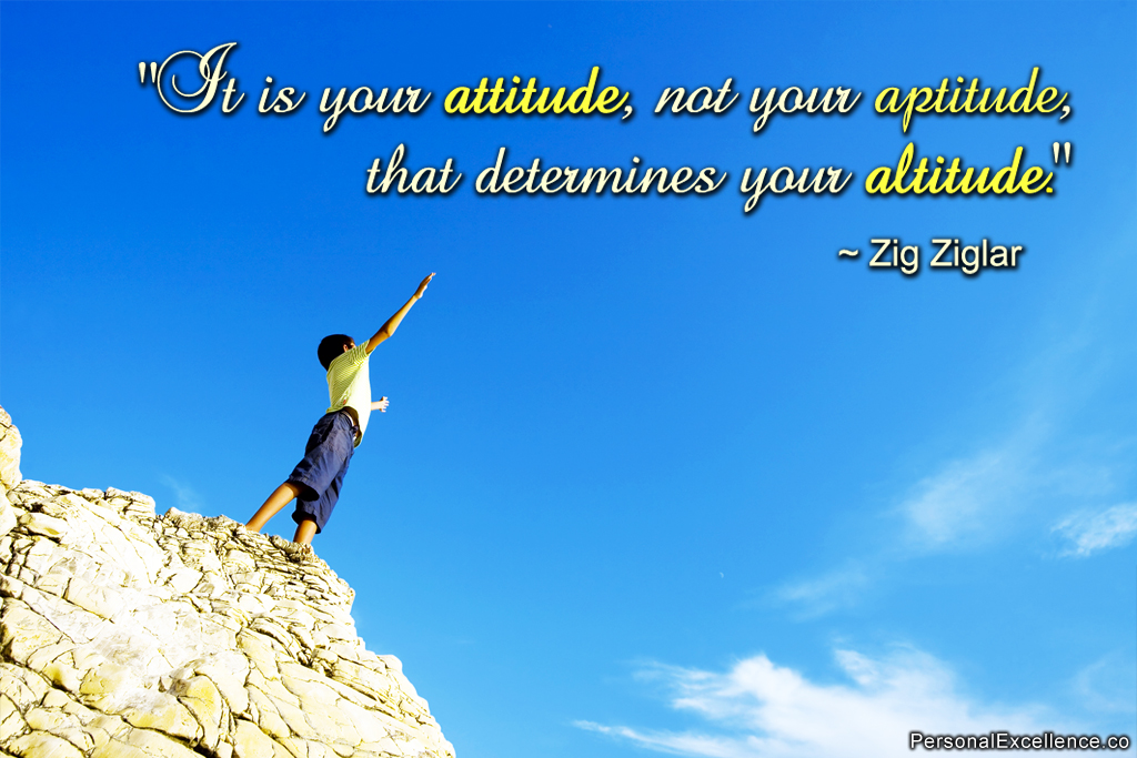 A boy standing on a cliff reaching out to blue sky and the Zig Ziglar quote ' its your attitude not your aptitude that determines your altitude